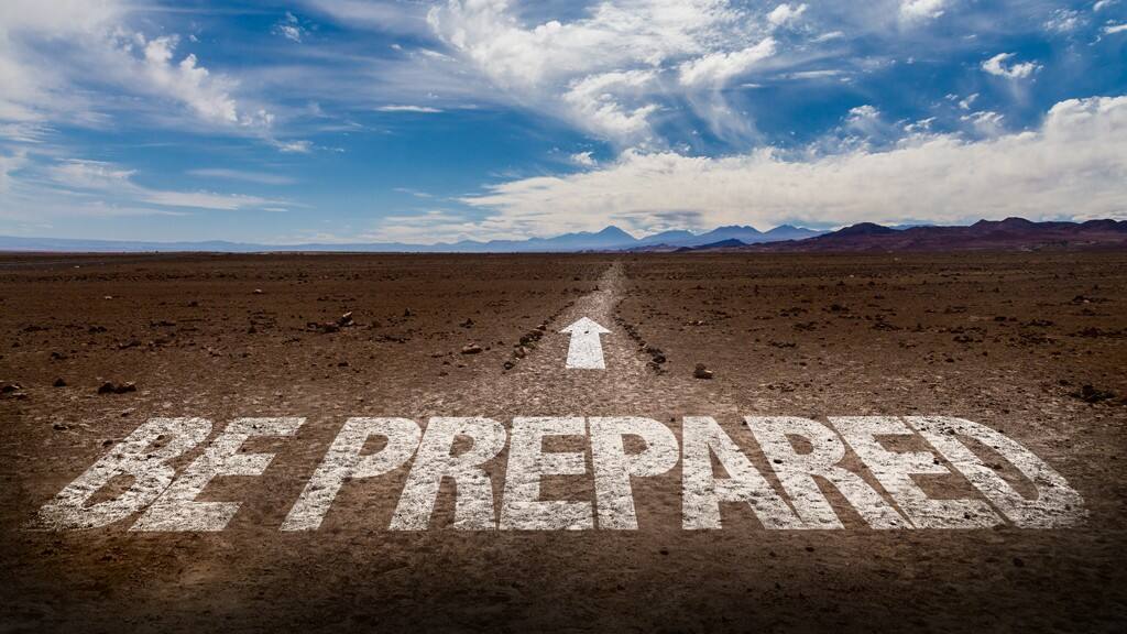 Be Prepared